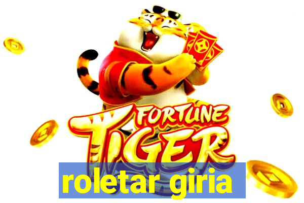 roletar giria