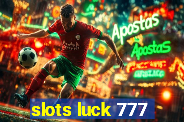 slots luck 777