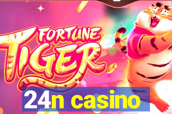 24n casino