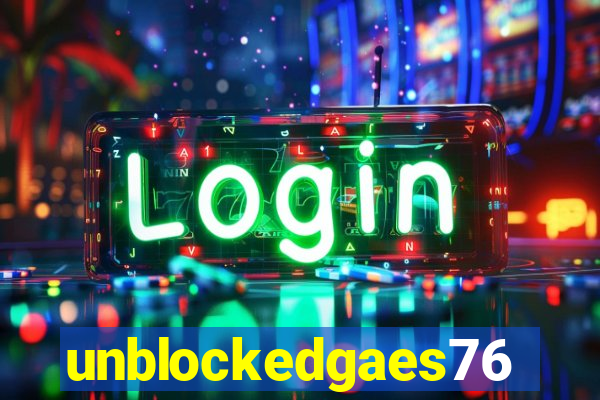 unblockedgaes76