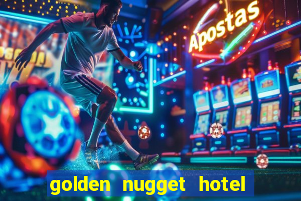 golden nugget hotel and casino las vegas