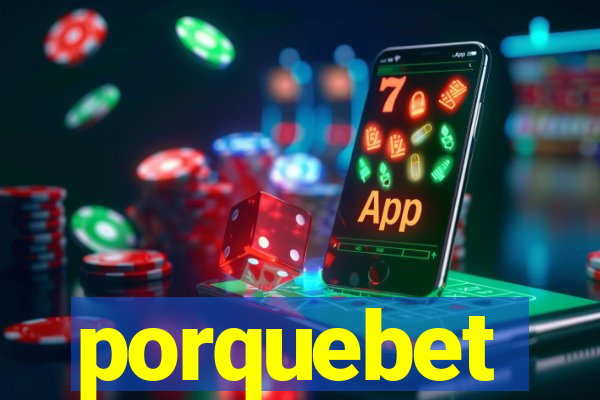 porquebet