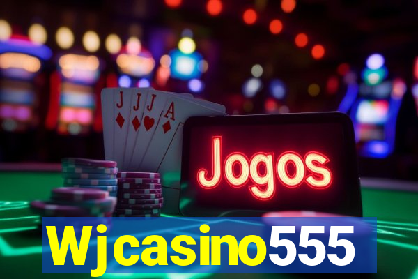 Wjcasino555