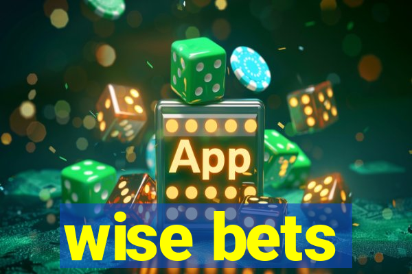 wise bets