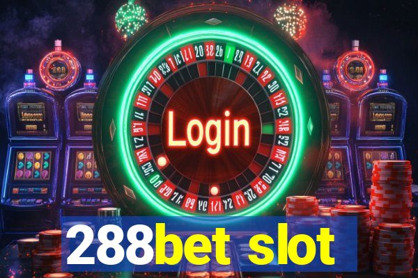 288bet slot