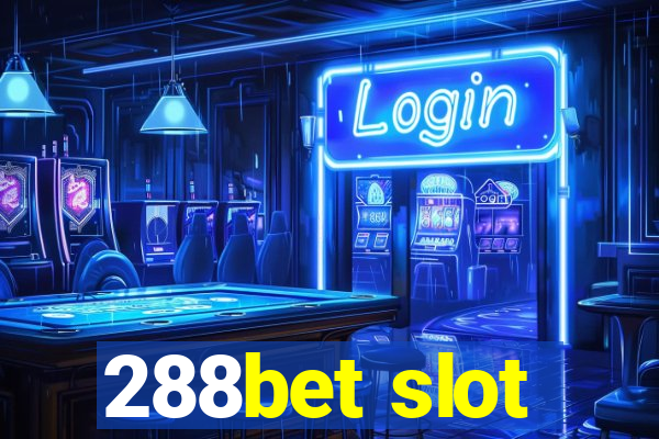 288bet slot