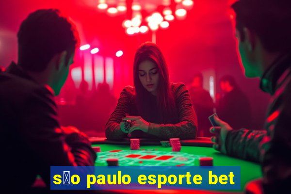 s茫o paulo esporte bet