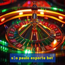 s茫o paulo esporte bet