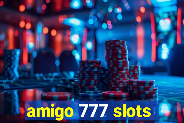 amigo 777 slots