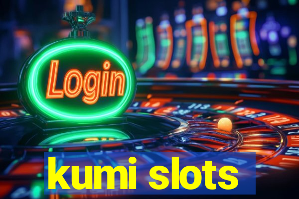 kumi slots