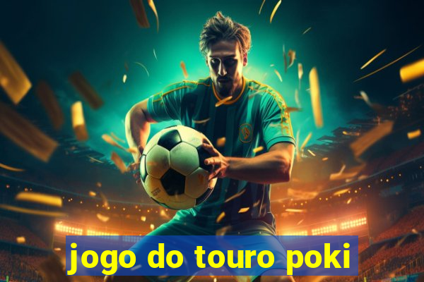 jogo do touro poki