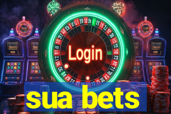 sua bets