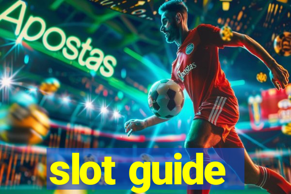 slot guide