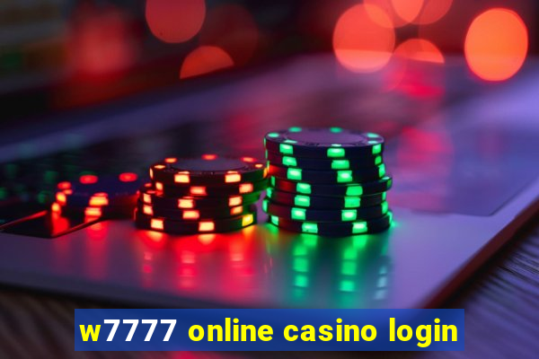 w7777 online casino login