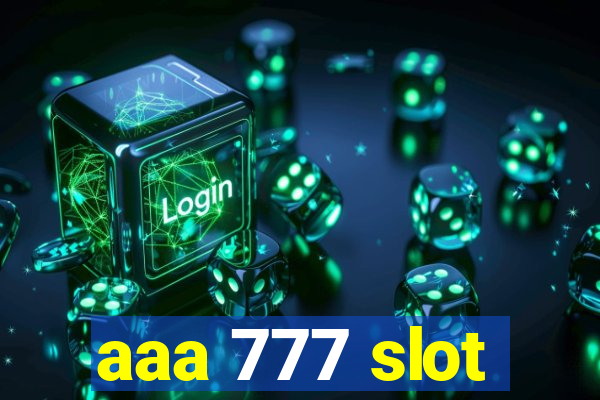 aaa 777 slot