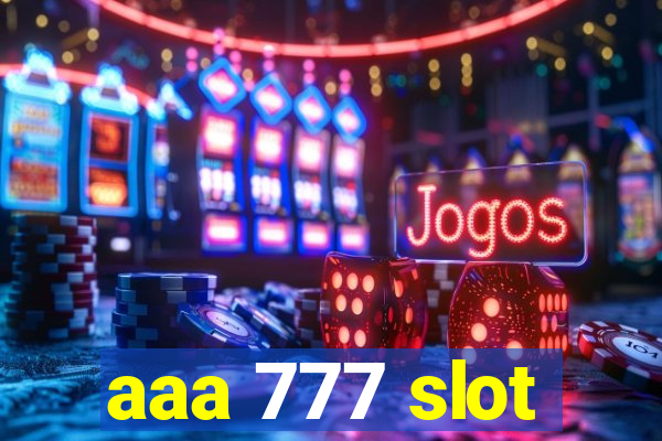 aaa 777 slot