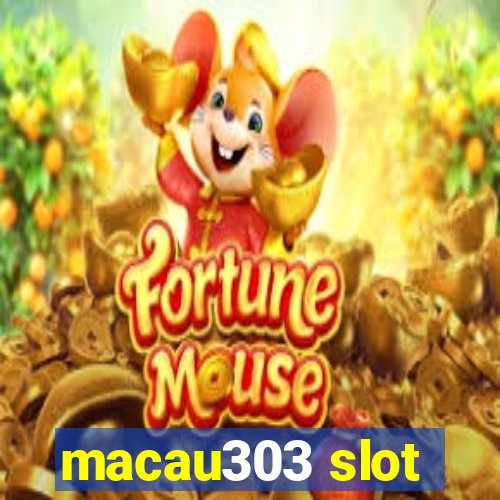 macau303 slot