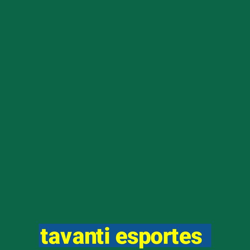 tavanti esportes