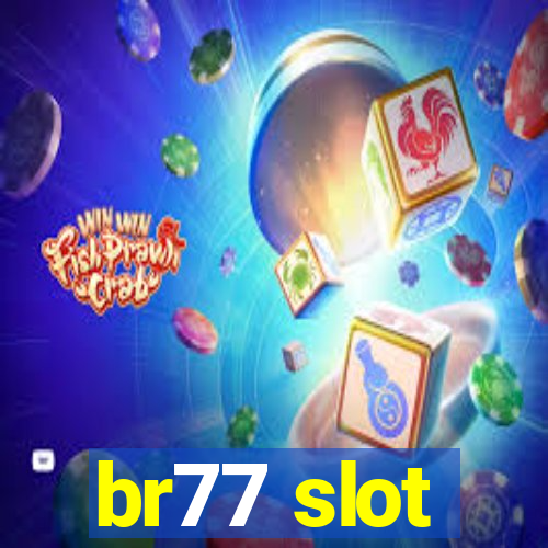 br77 slot