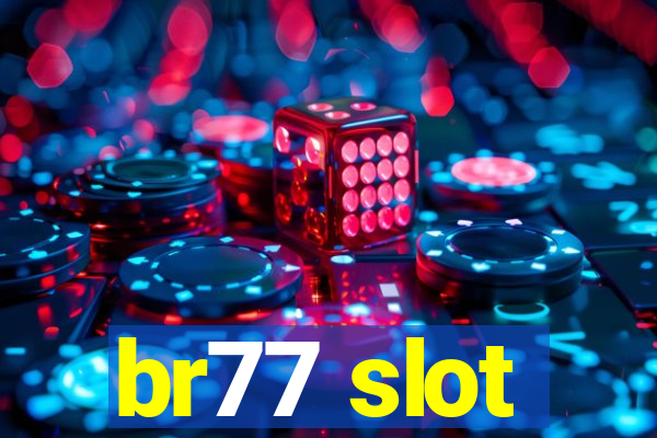 br77 slot