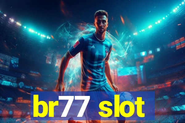 br77 slot