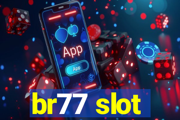 br77 slot