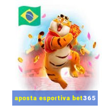 aposta esportiva bet365