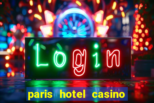 paris hotel casino las vegas nv