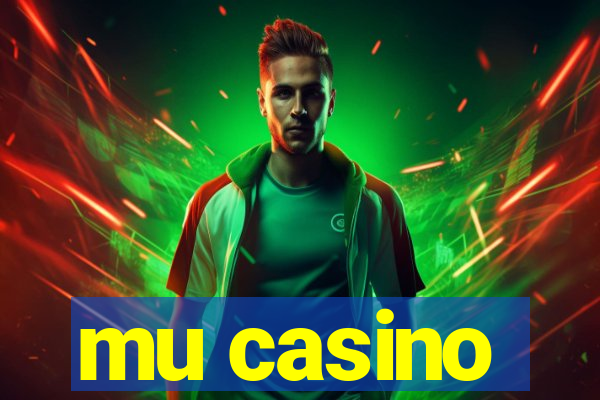 mu casino