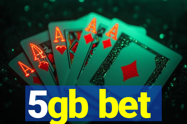 5gb bet