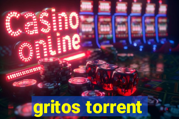 gritos torrent