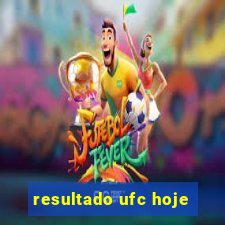 resultado ufc hoje