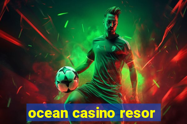 ocean casino resor