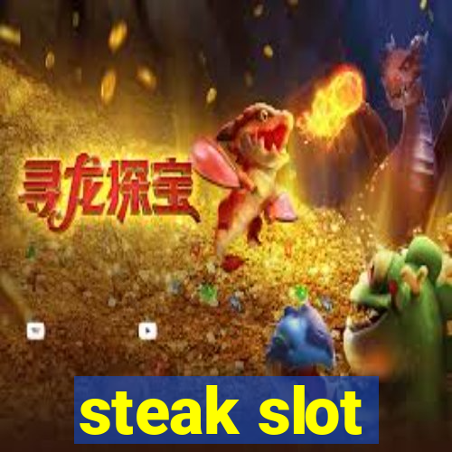 steak slot