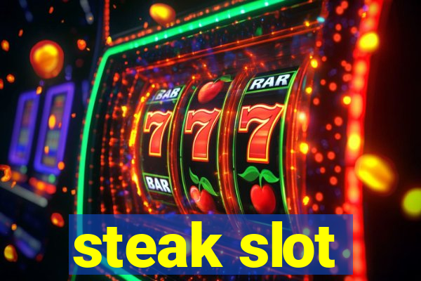 steak slot