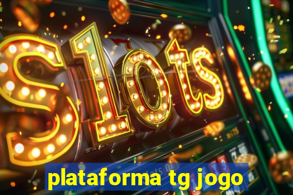 plataforma tg jogo