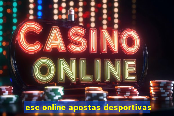 esc online apostas desportivas