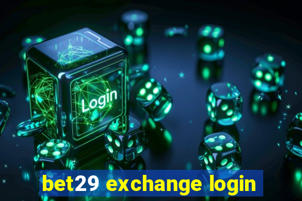 bet29 exchange login