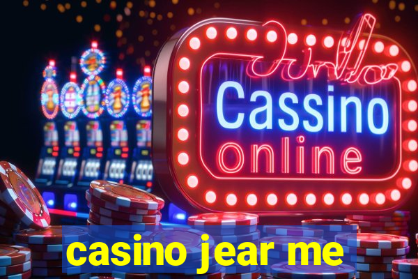 casino jear me