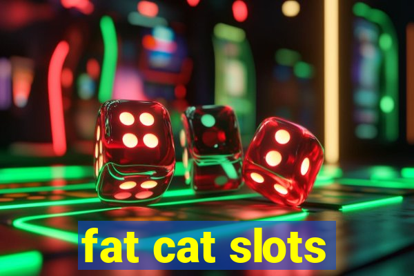 fat cat slots