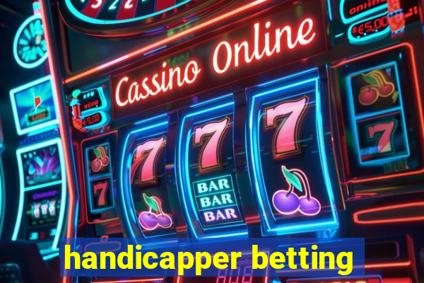 handicapper betting