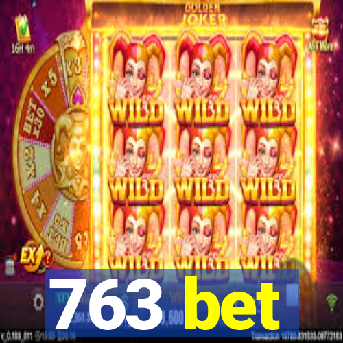 763 bet