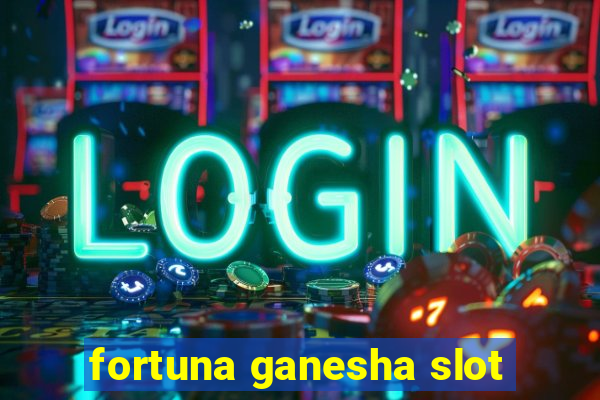 fortuna ganesha slot