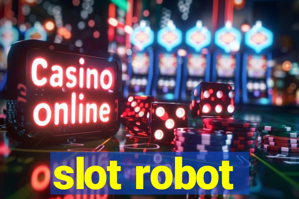 slot robot