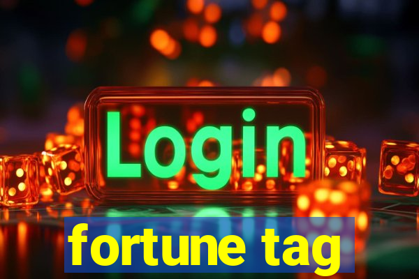 fortune tag