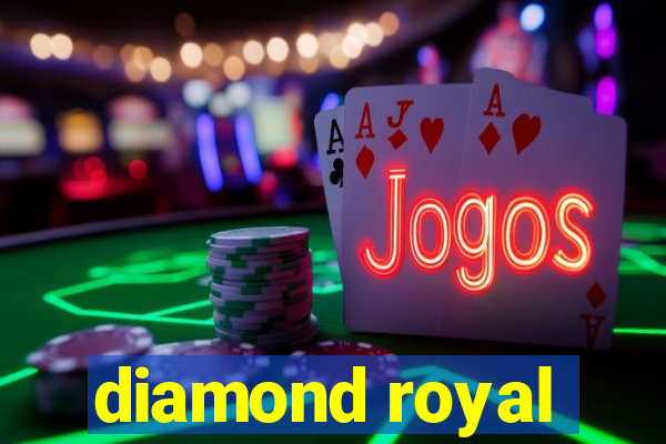 diamond royal