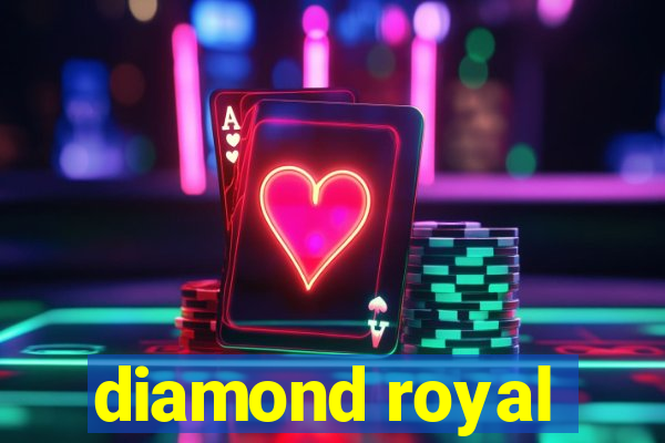 diamond royal