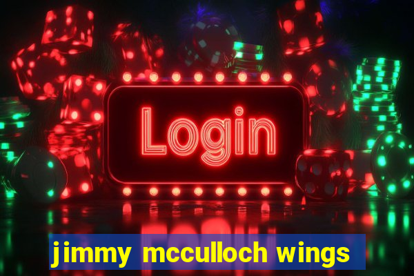 jimmy mcculloch wings