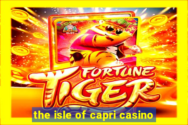 the isle of capri casino