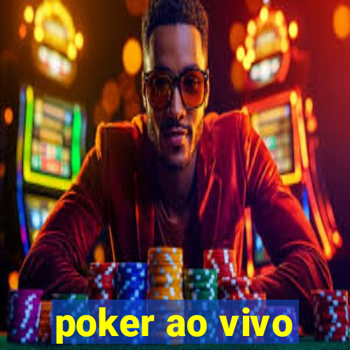 poker ao vivo